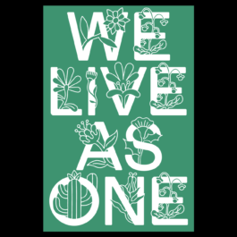 A graphic poster with a green background and bold white letters spelling out “WE LIVE AS ONE” in a grid layout. Each letter is intricately decorated with illustrations of various flowers and plants, symbolizing harmony and unity with nature. The organic shapes contrast with the structured typography, conveying a message of coexistence and interconnectedness. Filippos Fragkogiannis