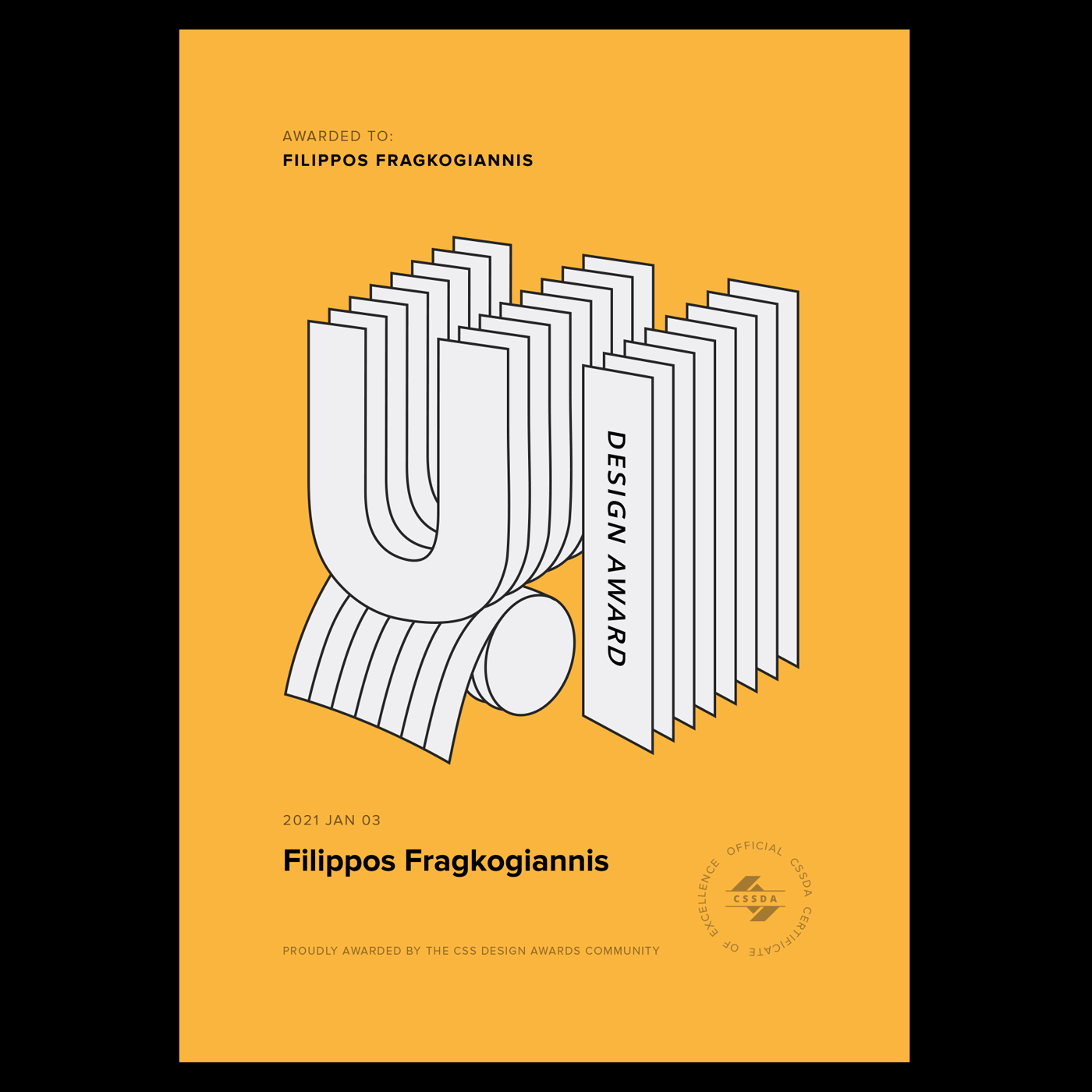 Official certificate awarded to Filippos Fragkogiannis on January 3, 2021, by the CSS Design Awards community for excellence in User Interface Design. The certificate has a bold yellow background and features a striking black and white 3D illustration of the letters 'UI' arranged with a layered, architectural look. One of the layers includes a vertical panel labeled 'DESIGN AWARD.' The recipient’s name appears twice—at the top and near the bottom in bold black text. A circular CSSDA seal appears in the lower right corner, emphasizing authenticity and recognition for design excellence. Filippos Fragkogiannis