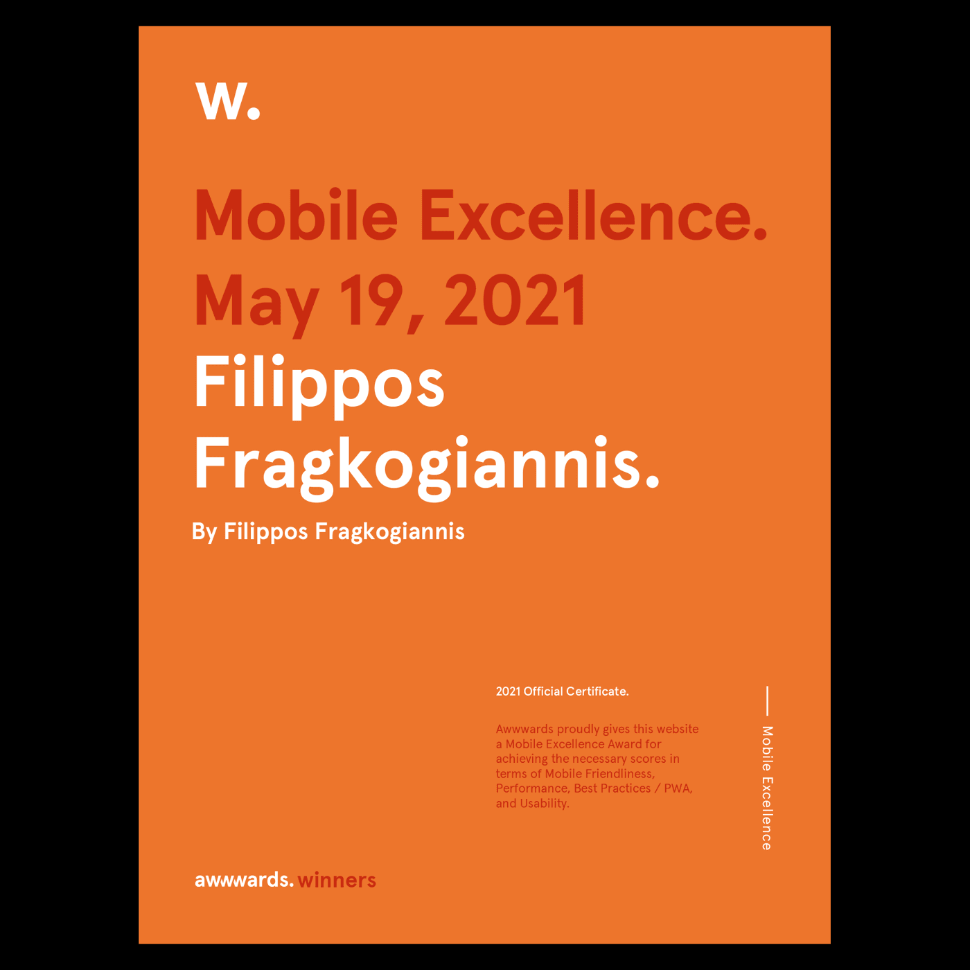 Official Mobile Excellence Certificate awarded by Awwwards to Filippos Fragkogiannis on May 19, 2021. The certificate features a bold orange background with a minimalist design. At the top left is a white 'w.' logo representing Awwwards. Large text in red and white highlights the award title 'Mobile Excellence' and the recipient's name, Filippos Fragkogiannis. The certificate notes that it was granted for achieving high scores in Mobile Friendliness, Performance, Best Practices / PWA, and Usability. At the bottom, it includes the Awwwards website address 'awwwards.winners' and a vertical label reading 'Mobile Excellence' on the right edge. Filippos Fragkogiannis