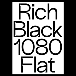 White poster with black text in a sans-serif font. The text is center-aligned and reads: 'Rich Black 1080 Flat'. The background is fully white, and the black text stands out sharply in high contrast. Filippos Fragkogiannis