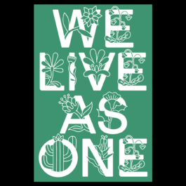 A graphic poster with a green background and bold white letters spelling out “WE LIVE AS ONE” in a grid layout. Each letter is intricately decorated with illustrations of various flowers and plants, symbolizing harmony and unity with nature. The organic shapes contrast with the structured typography, conveying a message of coexistence and interconnectedness. Filippos Fragkogiannis